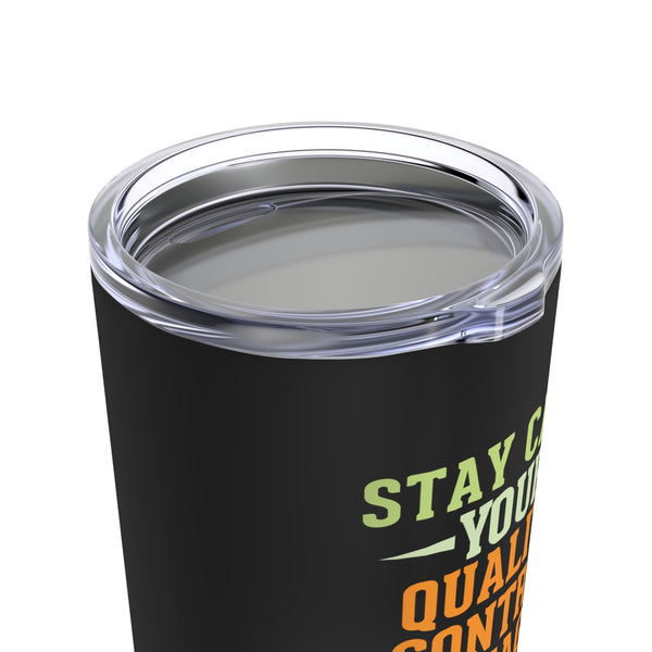 Stay Calm Tumbler 20oz