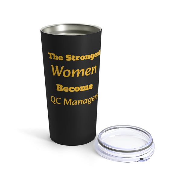 Strongest Women Tumbler 20oz