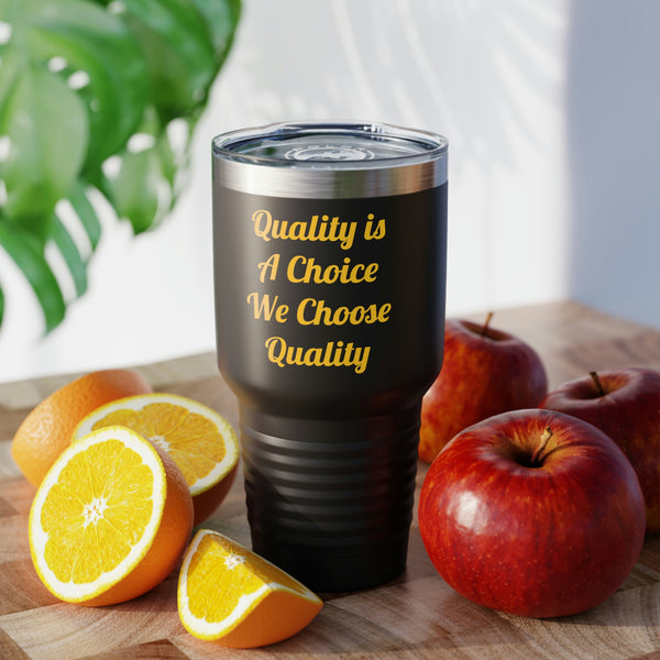 Quality is a Choice Tumbler, 30oz - QC-Collective