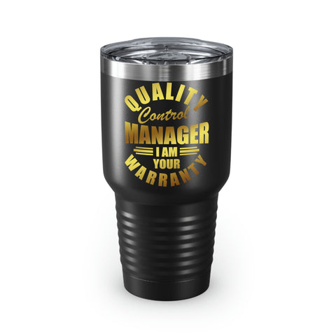 I am Your Warranty Tumbler, 30oz - QC-Collective