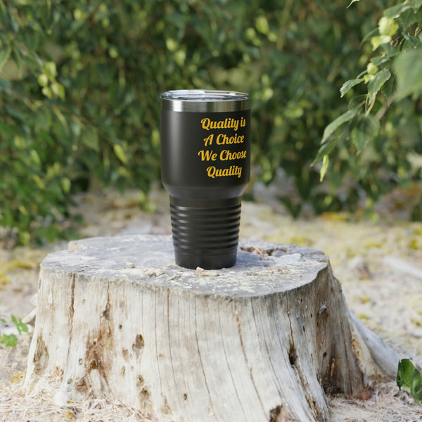 Quality is a Choice Tumbler, 30oz - QC-Collective