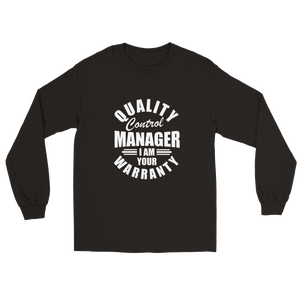 White QC Manager I am your Warranty Long Sleeve T