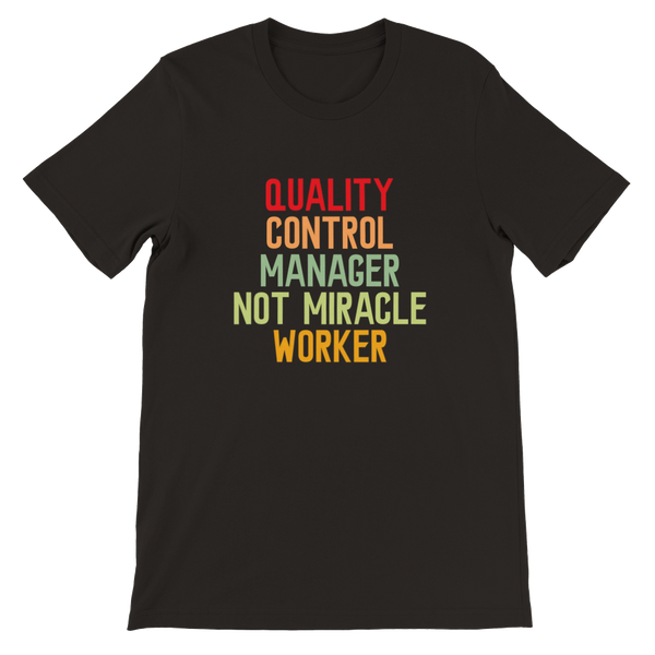 No Miracle Worker T-shirt - QC-Collective