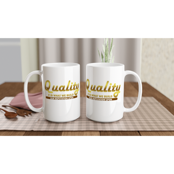 Reputation and Quality 15oz Ceramic Mug - QC-Collective