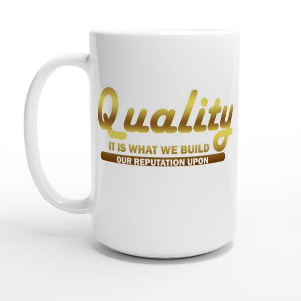 Reputation and Quality 15oz Ceramic Mug - QC-Collective