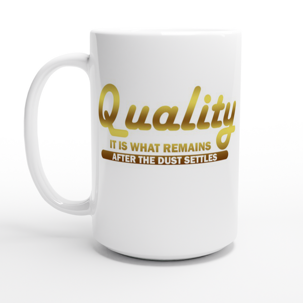 Quality After the Dust Settles 15oz Ceramic Mug - QC-Collective